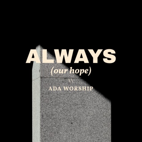 Always (Our Hope) | Boomplay Music