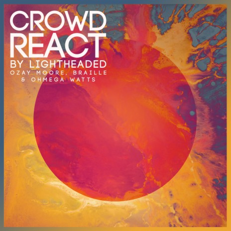 Crowd React (Acapella) ft. Braille, Lightheaded, Ohmega Watts & Stro Elliot | Boomplay Music