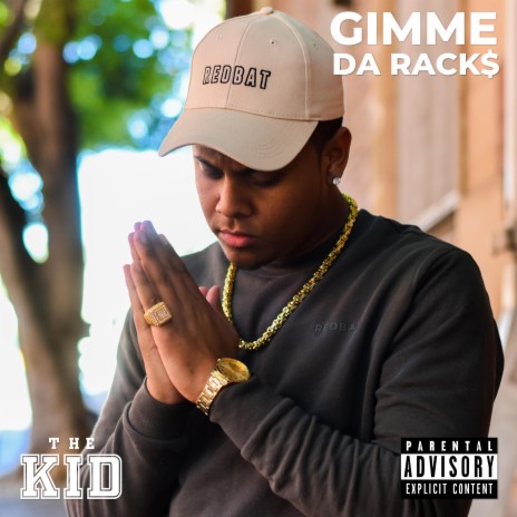 The Kid (Gimme Da Rack$) | Boomplay Music