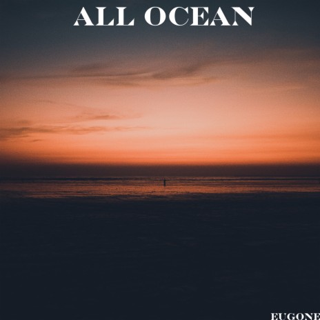 All Ocean | Boomplay Music