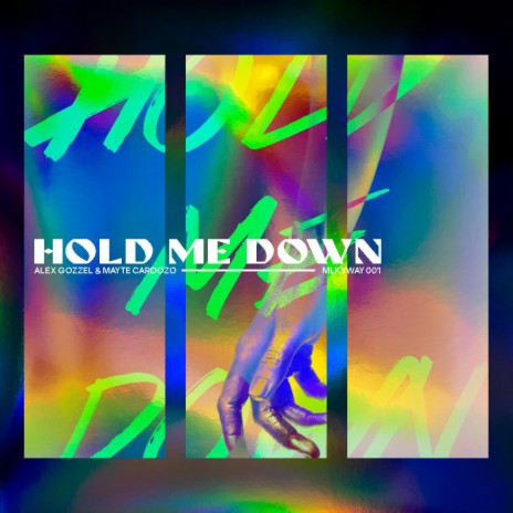 Hold Me Down (feat. Mayte Cardozo) | Boomplay Music