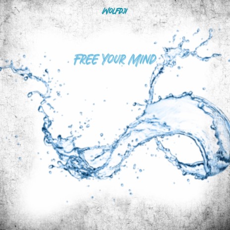 FREE YOUR MIND | Boomplay Music