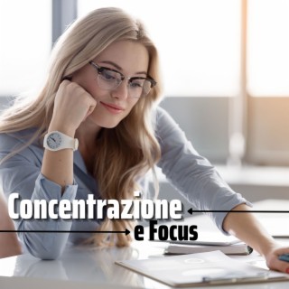 Concentrazione e Focus: Musica New Age Rilassante per Studiare, Lavorare e Meditare