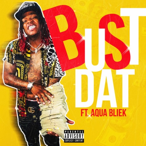 Bust Dat ft. Aqua Bliek | Boomplay Music