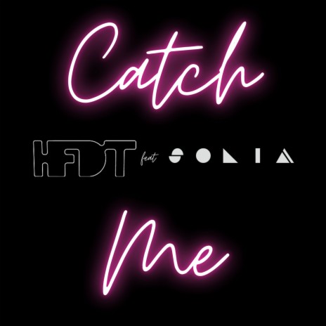 Catch Me ft. Solia | Boomplay Music