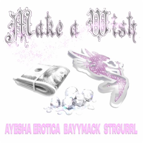 make a wish ft. Ayesha Erotica & Strgurrl | Boomplay Music