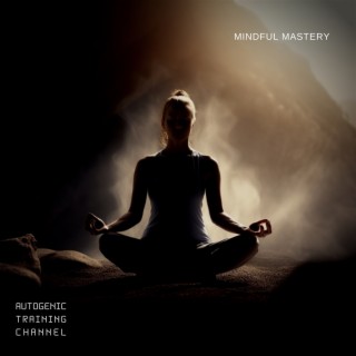 Mindful Mastery: the Art of Autogenic Relaxation