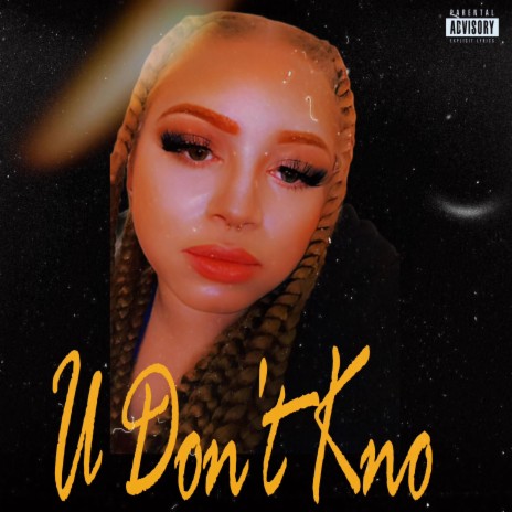 U don't Kno | Boomplay Music