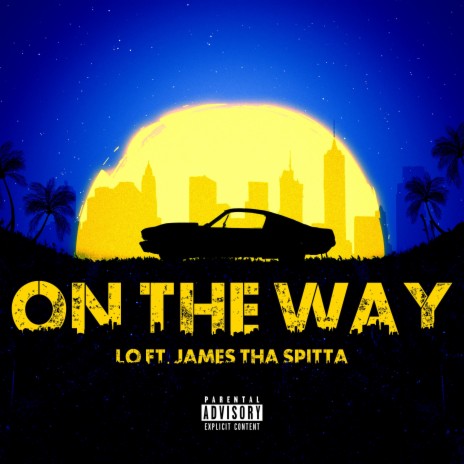 On The Way ft. James Tha Spitta | Boomplay Music
