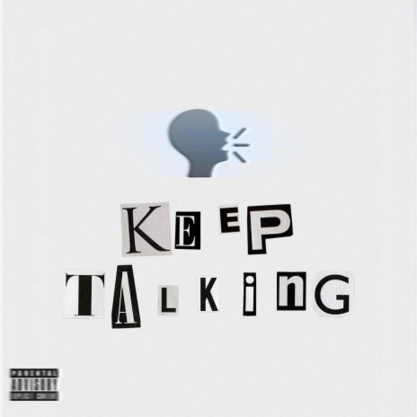 Keep Talking | Boomplay Music