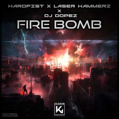 Fire Bomb ft. Laser Hammerz & DJ DopeZ | Boomplay Music