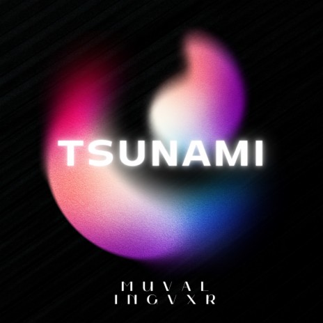 Tsunami ft. INGVXR | Boomplay Music
