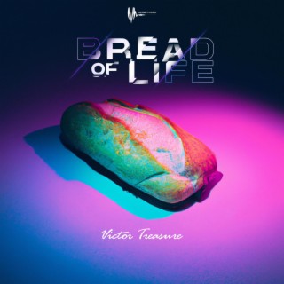 Bread of Life lyrics | Boomplay Music
