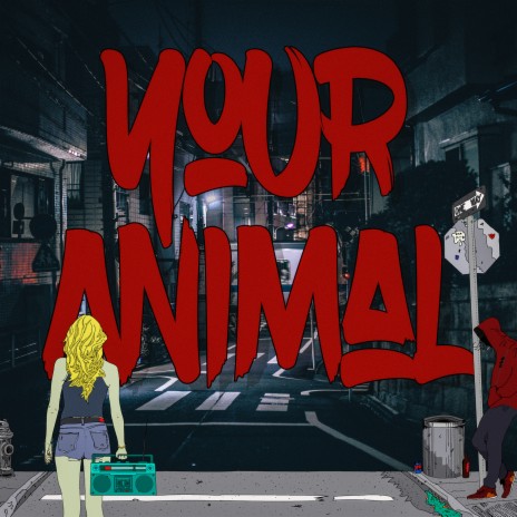 Your Animal | Boomplay Music