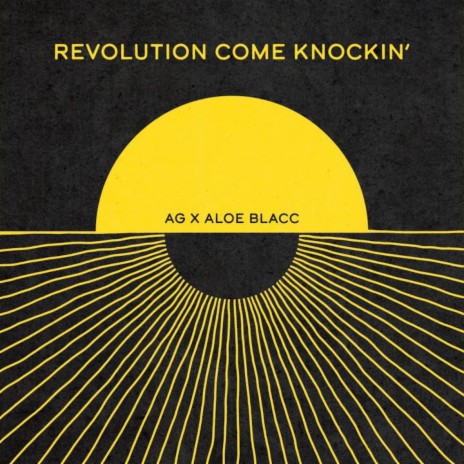 REVOLUTION COME KNOCKIN' ft. Aloe Blacc | Boomplay Music