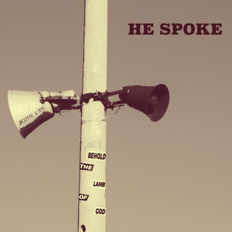 He Spoke | Boomplay Music