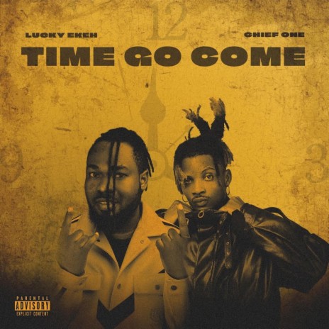 Time go come ft. Chief One