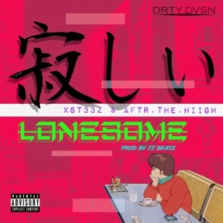 Lonesome (feat. Aftr.The.Hiigh)