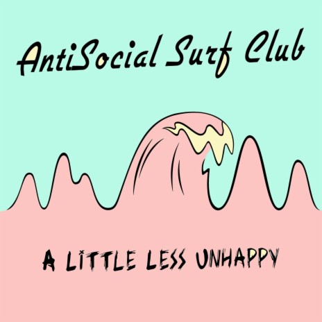 A Little Less Unhappy | Boomplay Music