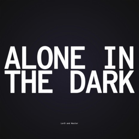 Alone in the Dark (People Theatre's Shadows Mix)