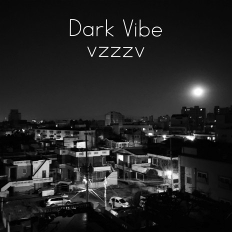 Dark Vibe | Boomplay Music