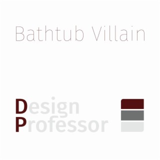 Bathtub Villain