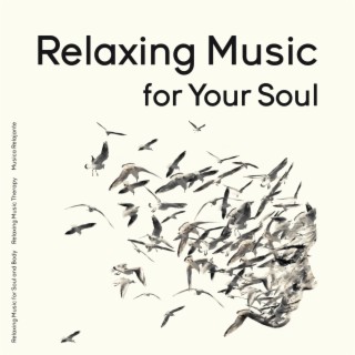 Relaxing Music for Your Soul
