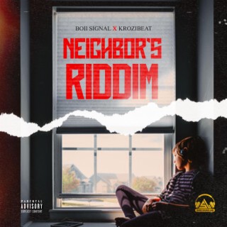 Neighbor's Riddim ft. krozibeat lyrics | Boomplay Music