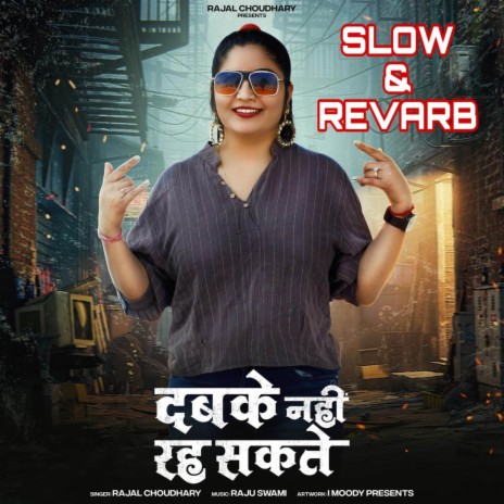 Dabke Nahi Reh Sakte (Slowed & Reverb) | Boomplay Music