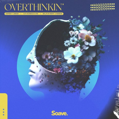 Overthinkin' ft. whosdave & Summer Vibes | Boomplay Music