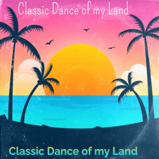 Classic Dance Of My Land
