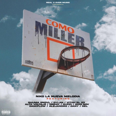 Como Miller (feat. Shuma Sndvl, Dylan, Vitho Voyss, Alto Voltaje, Drenv, Nvppi, Iron Nov, Oel, El Dani, Damiflow & Alejandro Araya) | Boomplay Music