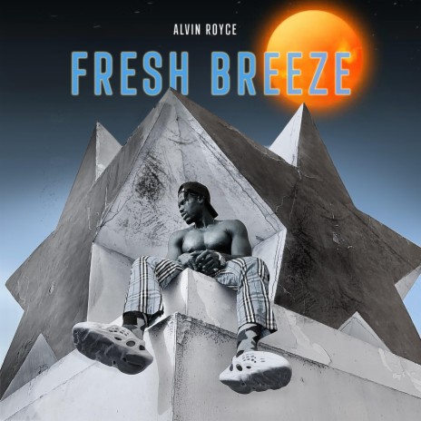 Fresh Breeze (Freestyle) | Boomplay Music