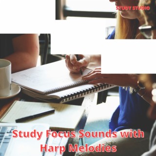 Study Focus Sounds with Harp Melodies