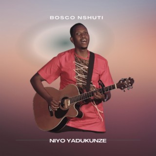 Niyo Yadukunze