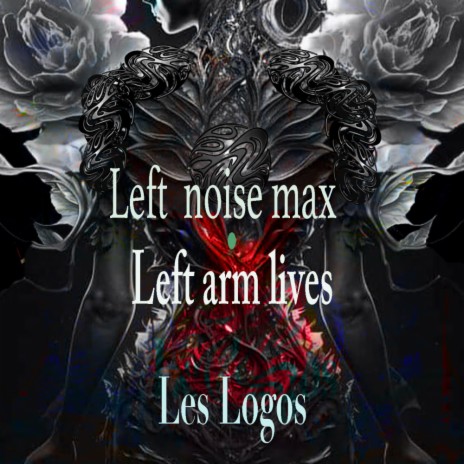 Left Arm Lives | Boomplay Music