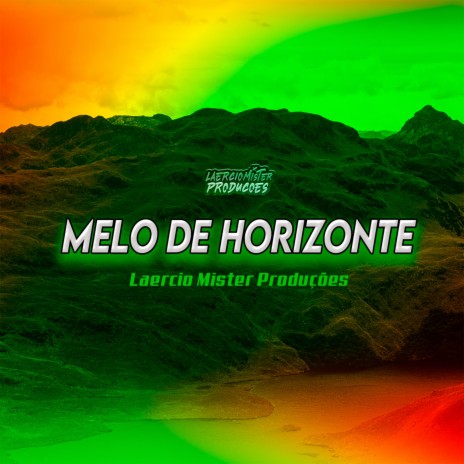 Melo de Horizonte | Boomplay Music