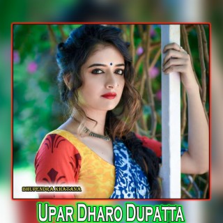 Upar Dharo Dupatta