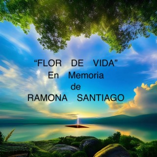 Flor De Vida (Versión Especial en Memoria Ramona Santiago)