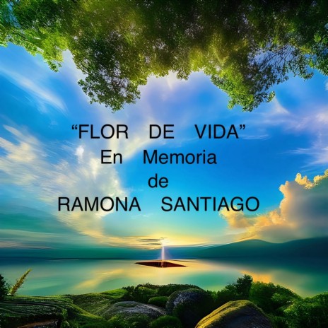 Flor De Vida (Versión Especial en Memoria Ramona Santiago) | Boomplay Music