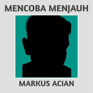 Mencoba Menjauh