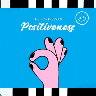 The Fortress of Positiveness: Music to Boost Aura to Find Sanity, Calmness in Any Stressful Situation