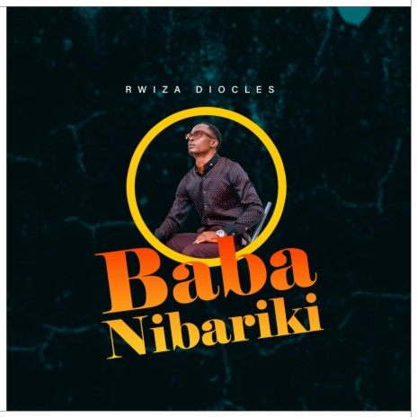 BABA NIBARIKI | Boomplay Music