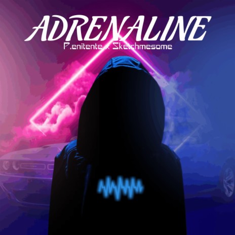 Adrenaline ft. Sketchmesome | Boomplay Music