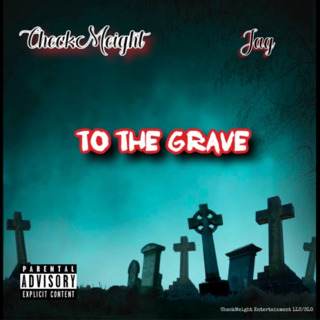 To The Grave ft. Jag