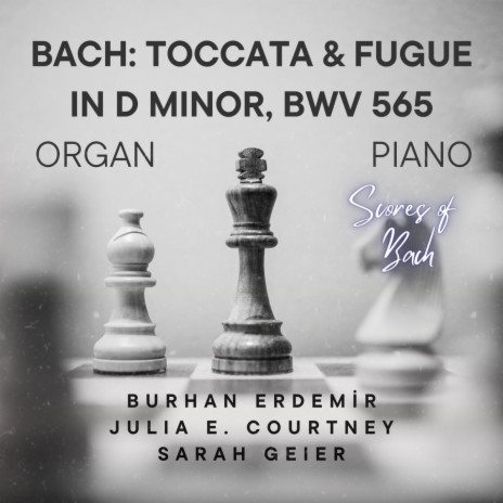 Toccata and Fugue in D minor, BWV 565 (Piano) ft. Julia Elena Courtney & Sarah Geier