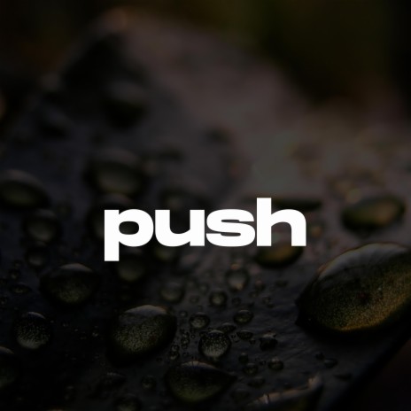 Push II (Melodic Drill Type Beat) | Boomplay Music