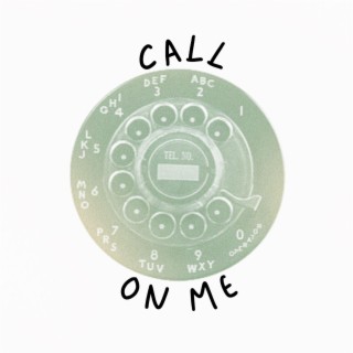 CALL ON ME lyrics | Boomplay Music
