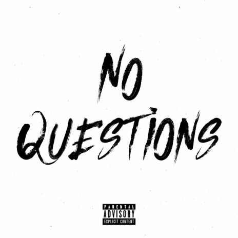 No Questions (feat. 156) | Boomplay Music