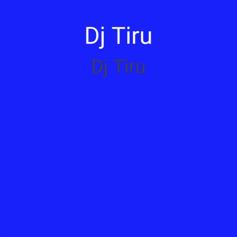 Dj Tiru | Boomplay Music